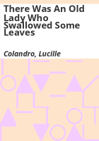 There_Was_an_Old_Lady_Who_Swallowed_Some_Leaves
